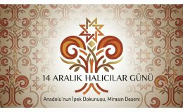 14 Aralık, Halıcılar Günü Olarak Sektöre Kazandırılıyor